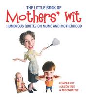 The Little Book of Mothers' Wit (Paperback)