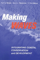 Making Waves: Integrating Coastal Conservation and Development (Hardback)