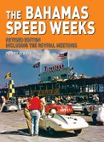 The Bahamas Speed Weeks: Including the Revival Meetings (Hardback)