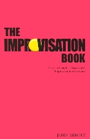 The Improvisation Book: How to Conduct Successful Improvisation Sessions (Paperback)