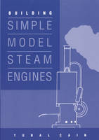 Building Simple Model Steam Engines (Paperback)