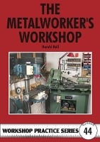 The Metalworker's Workshop - Workshop Practice Series (Paperback)