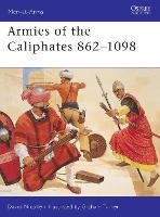 Armies of the Caliphates 862–1098 - Men-at-Arms (Paperback)
