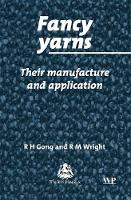 Fancy Yarns: Their Manufacture and Application - Woodhead Publishing Series in Textiles (Hardback)