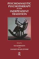 Psychoanalytic Psychotherapy in the Independent Tradition (Paperback)