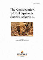 The Conservation of Red Squirrels, Sciurus Vulgaris L. (Paperback)