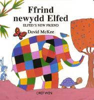 Cyfres Elfed: Ffrind Newydd Elfed / Elfed's New Friend (Hardback)