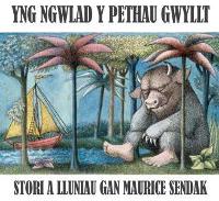 Yng Ngwlad y Pethau Gwyllt