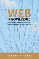 Essential Knowledge Management for Those Working with Information: Web of Knowledge (Paperback)