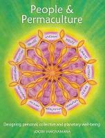 People & Permaculture: Designing personal, collective and planetary well-being (Paperback)