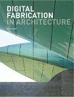 Digital Fabrication in Architecture (Paperback)