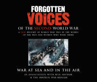 Forgotten Voices Of The Second World War: War at Sea and in the Air (CD-Audio)