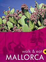 Walk & Eat Mallorca - Walk and Eat (Paperback)
