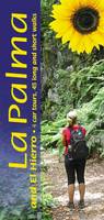 Palma and El Hierro: 4 Car Tours * 45 Long and Short Walks - Landscapes (Paperback)