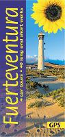 Fuerteventura Sunflower Walking Guide: 45 long and short walks and 4 car tours (Paperback)