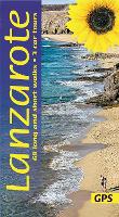 Lanzarote Sunflower Walking Guide: 68 long and short walks with detailed maps and GPS; 3 car tours with pull-out map - Sunflower Guides (Paperback)