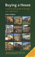 Buying a House: A Step-by-step Guide to Buying Your Ideal Home (Paperback)