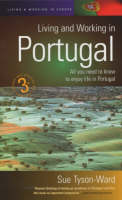Living and Working in Portugal: All You Need to Know to Enjoy Life in Portugal (Paperback)