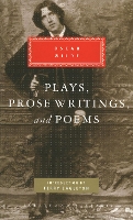 Plays, Prose Writings And Poems - Everyman's Library CLASSICS (Hardback)