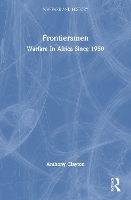 Frontiersmen: Warfare In Africa Since 1950 - Warfare and History (Paperback)