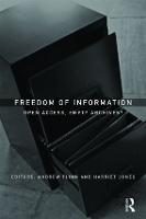 Freedom of Information: Open Access, Empty Archives? (Hardback)