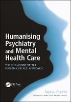 Humanising Psychiatry and Mental Health Care: The Challenge of the Person-Centred Approach (Paperback)