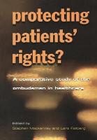 Protecting Patients' Rights: A Comparative Study of the Ombudsman in Healthcare (Paperback)