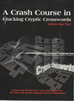 A Crash Course in Cracking Cryptic Crosswords (Paperback)