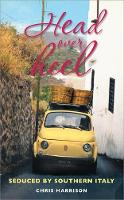 Head Over Heel: Seduced by Southern Italy (Paperback)
