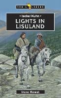 Isobel Kuhn: Lights in Lisuland - Trail Blazers (Paperback)