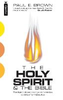 The Holy Spirit And the Bible: The Spirit's interpreting role in relation to Biblical Hermeneutics (Paperback)