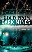 Gold From Dark Mines: The journey to conversion of six famous Christians - Biography (Paperback)