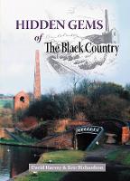 Hidden Gems of the Black Country: An Appreciation of Britain's Heritage Treasures - Heritage of Britain (Paperback)