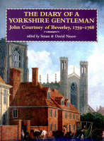 The Diary of a Yorkshire Gentleman: John Courtney of Beverley, 1759-1768 (Hardback)