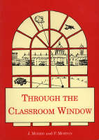 Through the Classroom Window (Paperback)