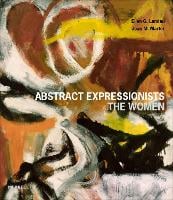 Abstract Expressionists: The Women (Hardback)