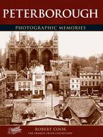 Peterborough - Photographic Memories (Paperback)