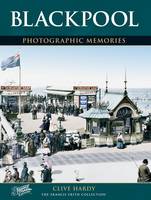 Blackpool: Photographic Memories (Paperback)