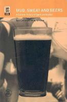 Mud, Sweat and Beers: A Cultural History of Sport and Alcohol - Global Sport Cultures (Paperback)
