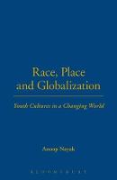 Race, Place and Globalization: Youth Cultures in a Changing World (Paperback)