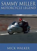 Sammy Miller: Motorcycle Legend (Hardback)