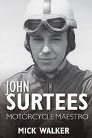 John Surtees: Motorcycle Maestro (Paperback)