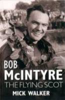 Bob McIntyre: The Flying Scot (Paperback)