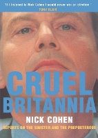 Cruel Britannia: Reports on the Sinister and the Preposterous (Paperback)