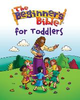 The Beginner's Bible for Toddlers - Beginner's Bible (Hardback)