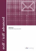 ECDL/ICDL Advanced Module AM5 Databases Using Access 2003 - Advanced European Computer Driving Licence (Spiral bound)