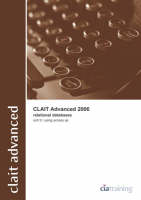CLAiT Advanced 2006 Unit 3 Relational Databases Using Access XP - New CLAIT 2006 (Spiral bound)