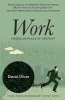 Work - Prison or Place of Destiny? (Paperback)