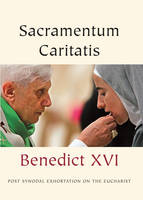 Sacramentum Caritatis: Post Synodal Exhortation on the Eucharist - Vatican Documents (Paperback)