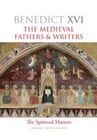 The Medieval Fathers and Writers: The Spiritual Masters (Hardback)
